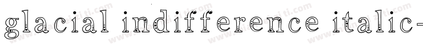 glacial indifference italic字体转换